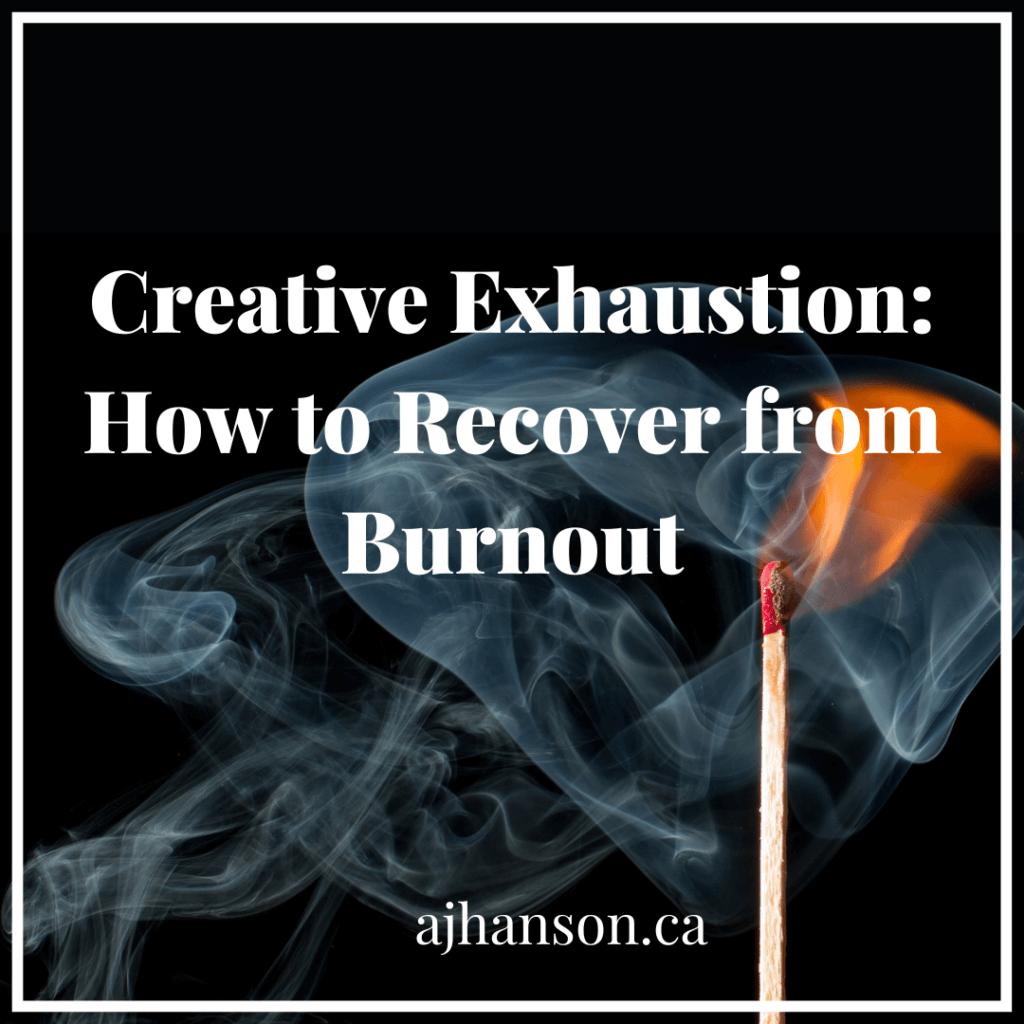 Creative exhaustion: how to recover from burnout